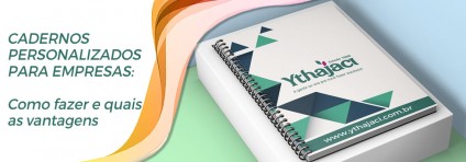 Cadernos Personalizados para Empresas: Como Fazer e Quais as Vantagens
